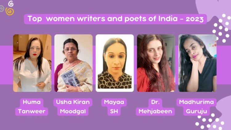 Top 5 Women Writers And Poets Of India - 2023