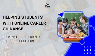 HELPING STUDENTS WITH ONLINE CAREER GUIDANCE, EDUMINATTI, A BUDDING EDU-TECH PLATFORM