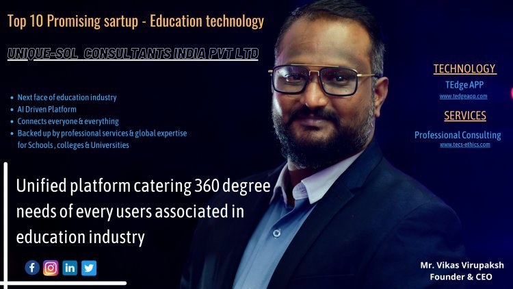 Uniquesol Consultants India Pvt ltd– Top 10 promising startup in education technology for 2022.