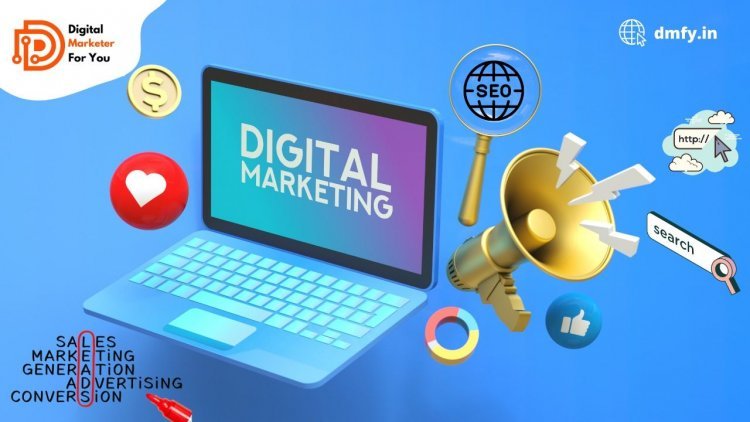 Digital Marketer For You (DMFY): The best digital marketer in India that can help your business build a strong brand.