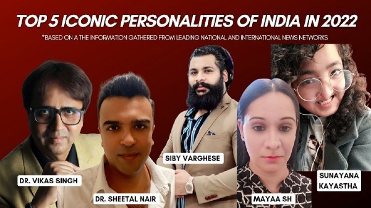 TOP 5 MOST ICONIC PERSONALITIES OF INDIA IN 2022