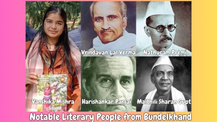 Notable Literary People from Bundelkhand region