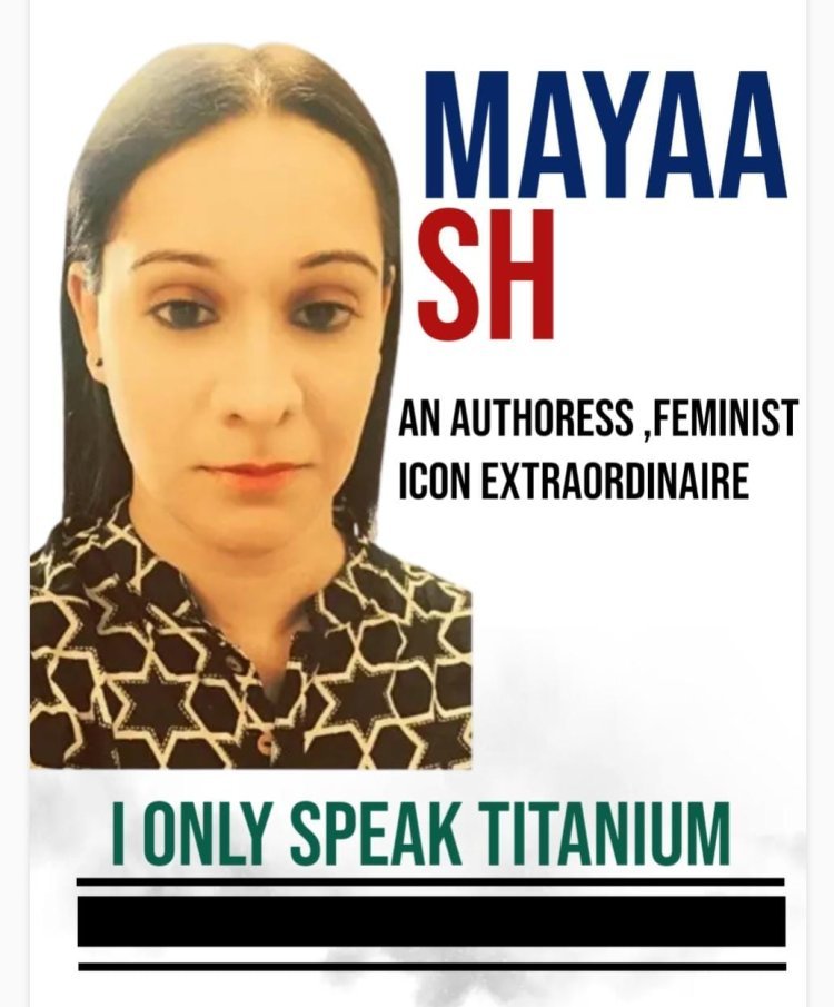 Mayaa SH | "I Only Speak Titanium"