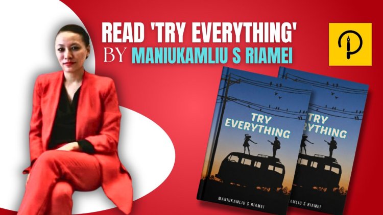 Author Maniukamliu S Riamei Inspires Readers to 'Try Everything' in New Book