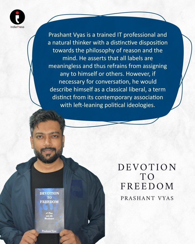 Break the Chains and Find Your Freedom: Dive into Prashant Vyas's 'Devotion to Freedom'