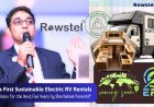Rowstel on Wheels (eRV): Pioneering India’s First Sustainable Electric RV Rentals – A Bold Vision by Sharhabeel Parambil