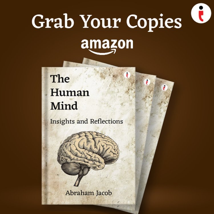 Unlock the Secrets of the Human Psyche: A Journey Through Freud, Jung, and Beyond in The Human Mind: Insights and Reflections-  by Abraham Jacob