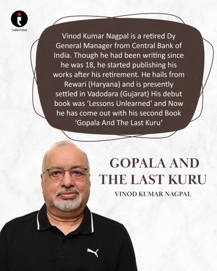 Gopala and the Last Kuru: Unravel the Secrets of an Ancient Legacy by Vinod Kumar Nagpal