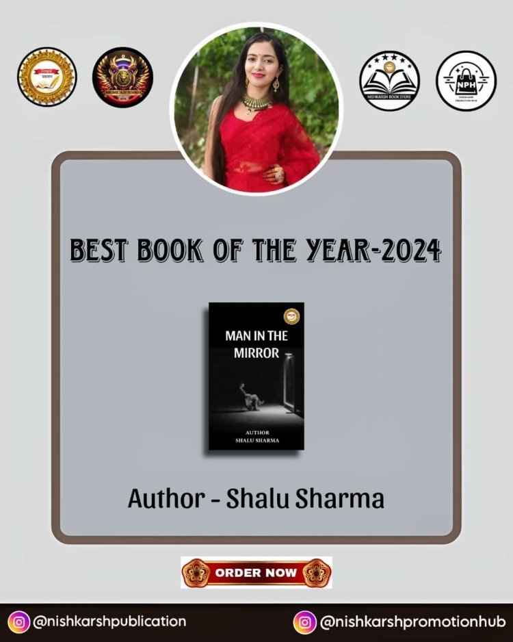 MAN IN THE MIRROR - BEST BOOK OF THE YEAR - 2024 BY NISHKARSH PUBLICATION