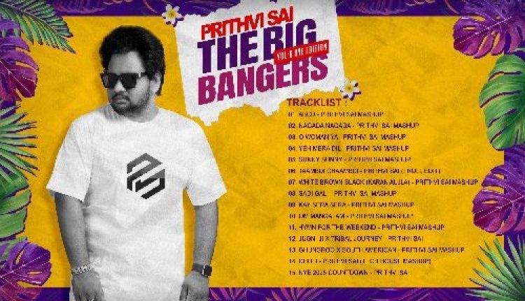 DJ Prithvi Sai Drops Much-Awaited "The Big Bangers Vol. 6 - NYE Edition"