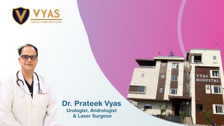 Vyas Hospital and Andro-Genta Clinics: Best Urology Hospital in Jaipur