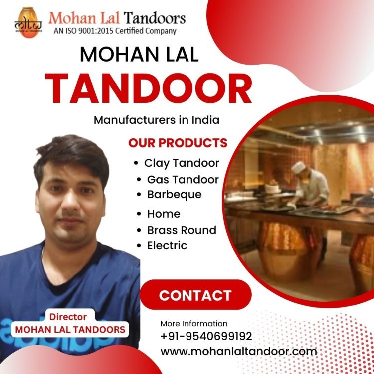 The Rise of Indian Tandoor Exports: How Mohan Lal Tandoor is Leading the Way