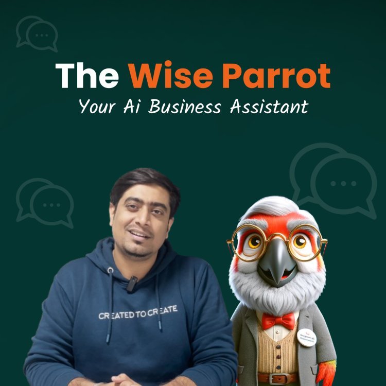 The Wise Parrot: The AI-Powered Digital Business Assistant Transforming Small Businesses