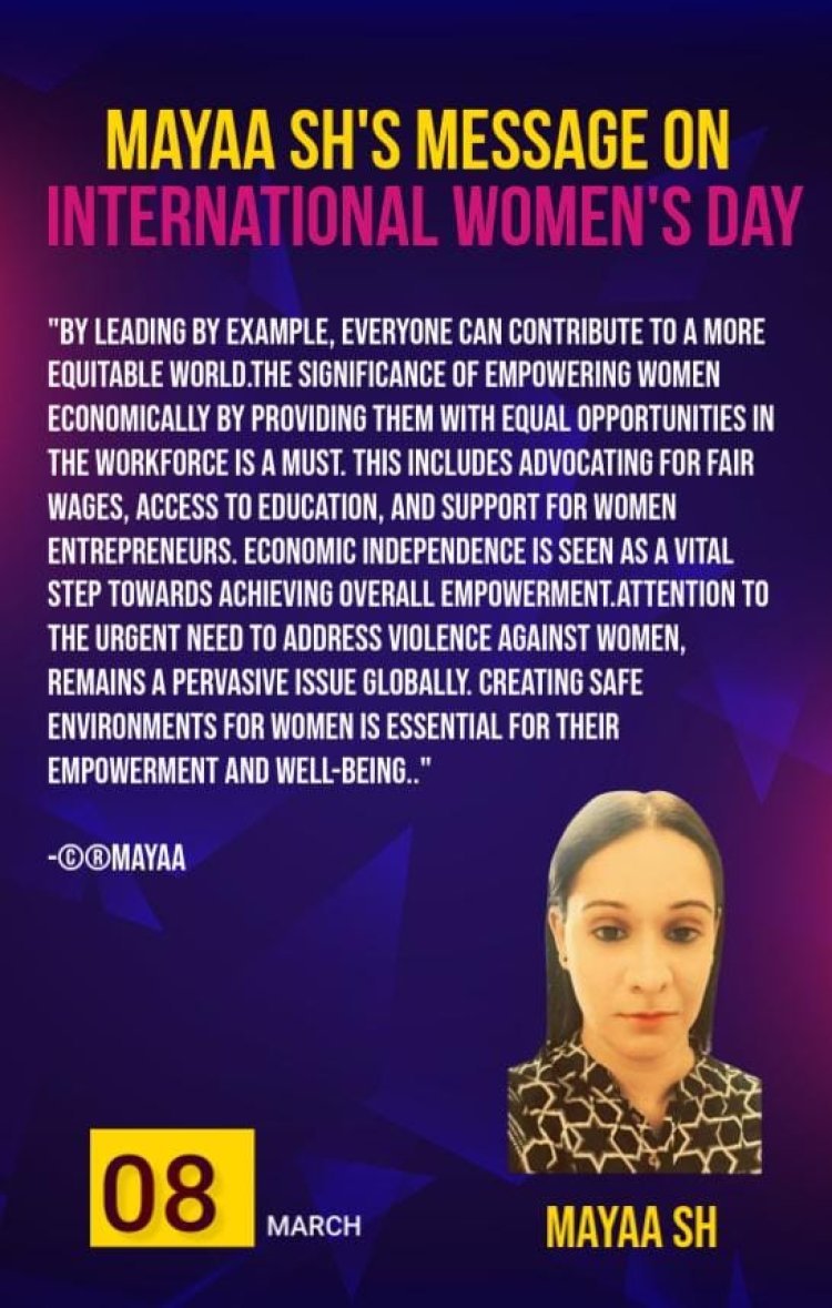 Mayaa SH’s Message on Women’s Day ...