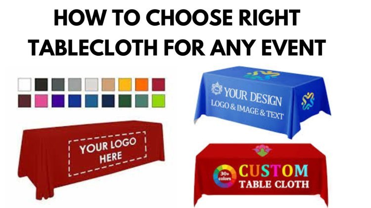 How to Choose the Right Tablecloth for Your Event.