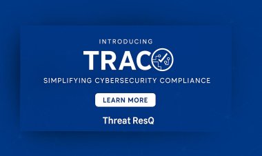 Threat ResQ Announces Beta Launch of TRAC: A Next-Gen GRC Solution