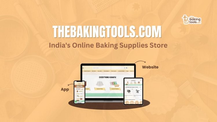 TheBakingTools.com Launches India’s One-Stop Online Store for Baking & Chocolatier Supplies