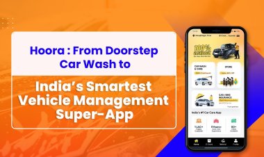 Hoora : From Doorstep Car Wash to India’s Smartest Vehicle Management Super-App
