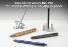 Best Selling Luxury Ball Pen for Timeless Writing & Everyday Elegance