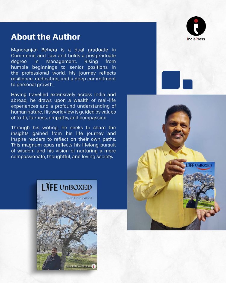Life Unboxed: Explore, Evolve and Excel by Author Manoranjan Behera | A Thought-Provoking Guide to Self-Discovery, Ethics & Meaningful Living