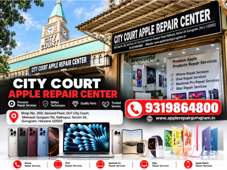 City Court Apple Repair Center Becomes a Trusted Name for Apple Device Servicing in Gurugram