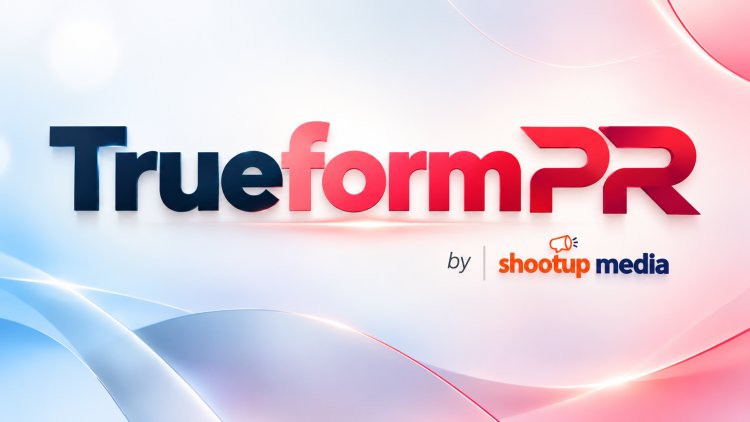 Why Trueform PR Makes Press Release Distribution More Useful for Growing Brands